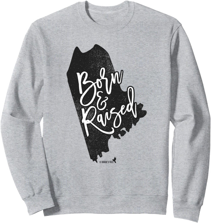 Maine Born Design Sweatshirt