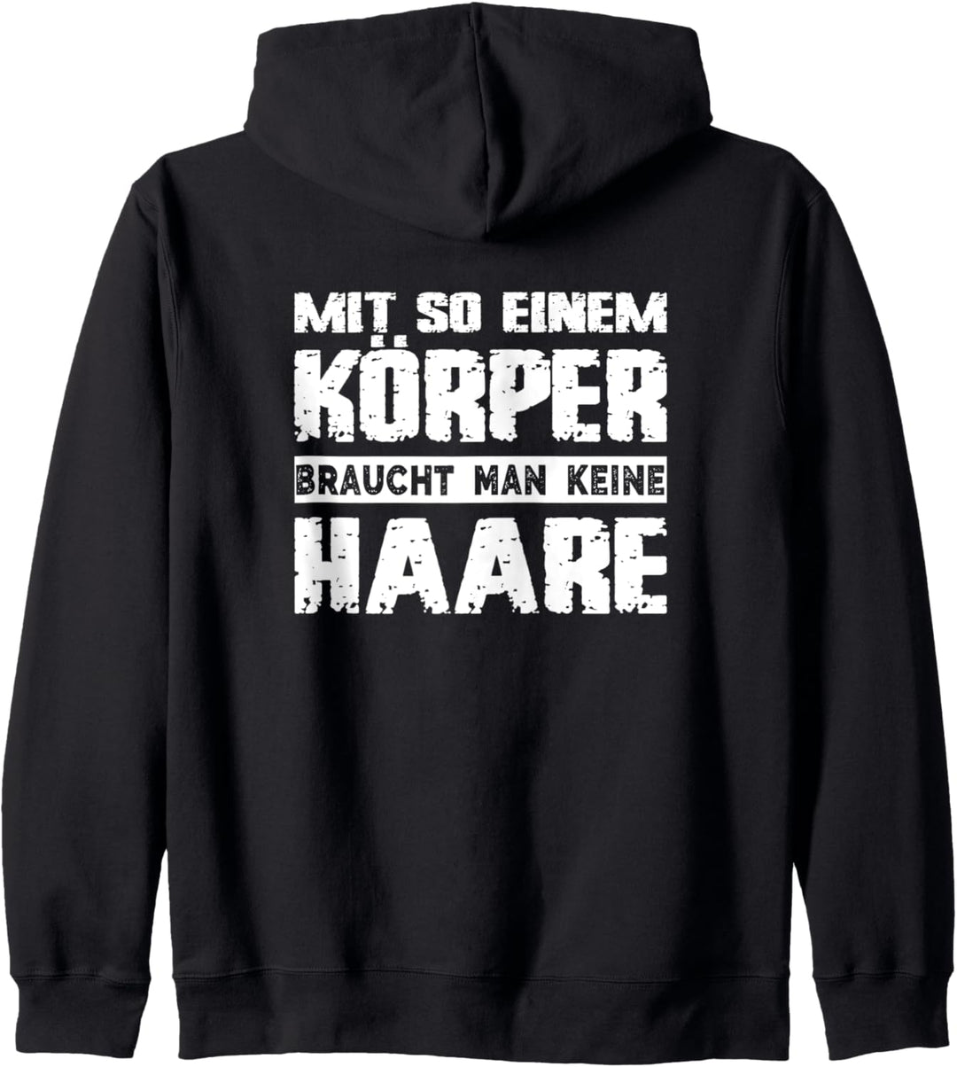 Mit So Einem Körper Braucht Man Keine Haare Fitness Ironie Kapuzenjacke