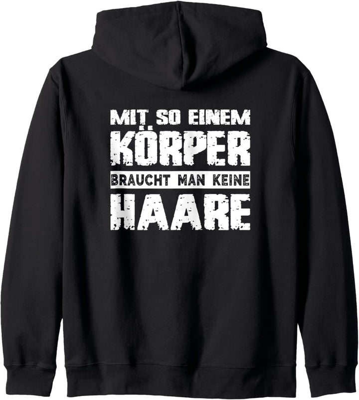 Mit So Einem Körper Braucht Man Keine Haare Fitness Ironie Kapuzenjacke