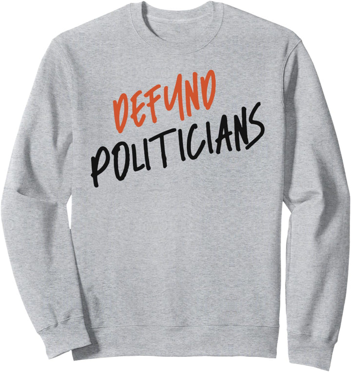 Defund-Politiker Sweatshirt