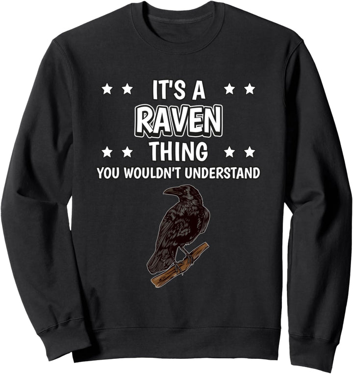 Ist so ein Rabe Ding Lustiger Spruch Raben Sweatshirt