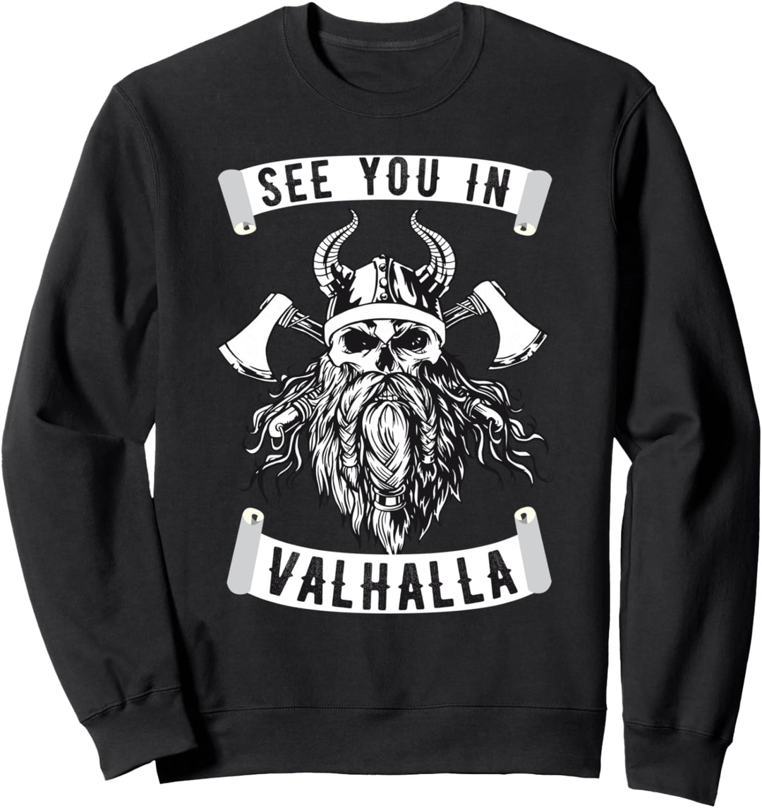 See You In Valhalla Walhalla Wodan Wikinger Odin Vikings Sweatshirt