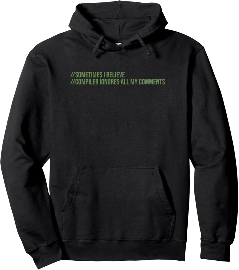 Compiler Ignoriert All My Comments Coding Programmiercomputer Pullover Hoodie