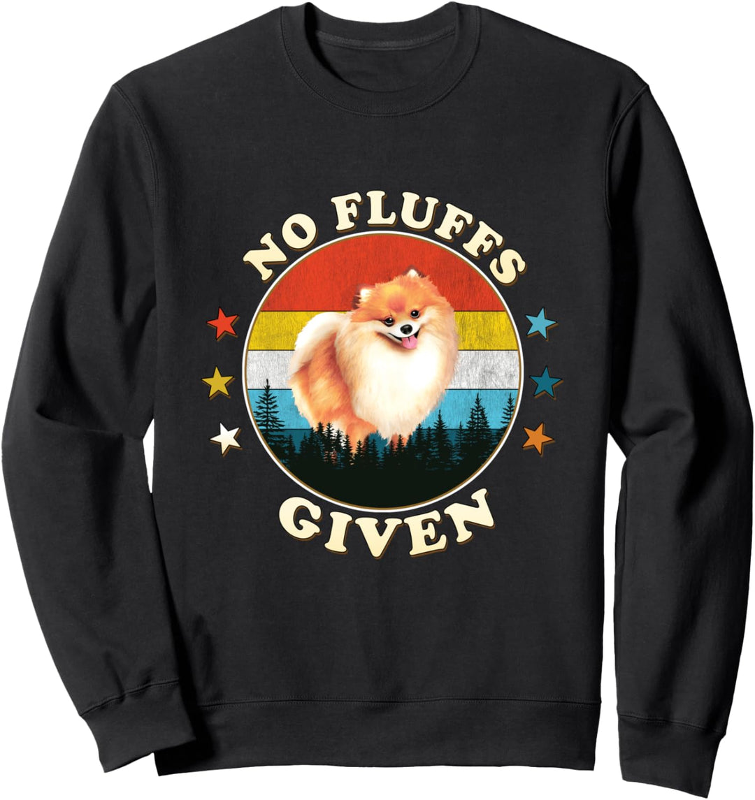 Gift for Pomeranian Dog Mom Dad No Fluffs Given Retro Sweatshirt