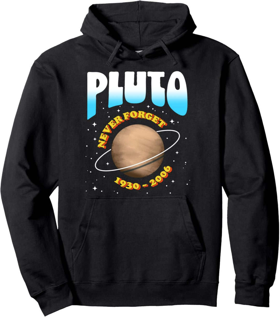 Pluto - Never Forget! Funny 1930-2006 Vintage Planet Space Pullover Hoodie