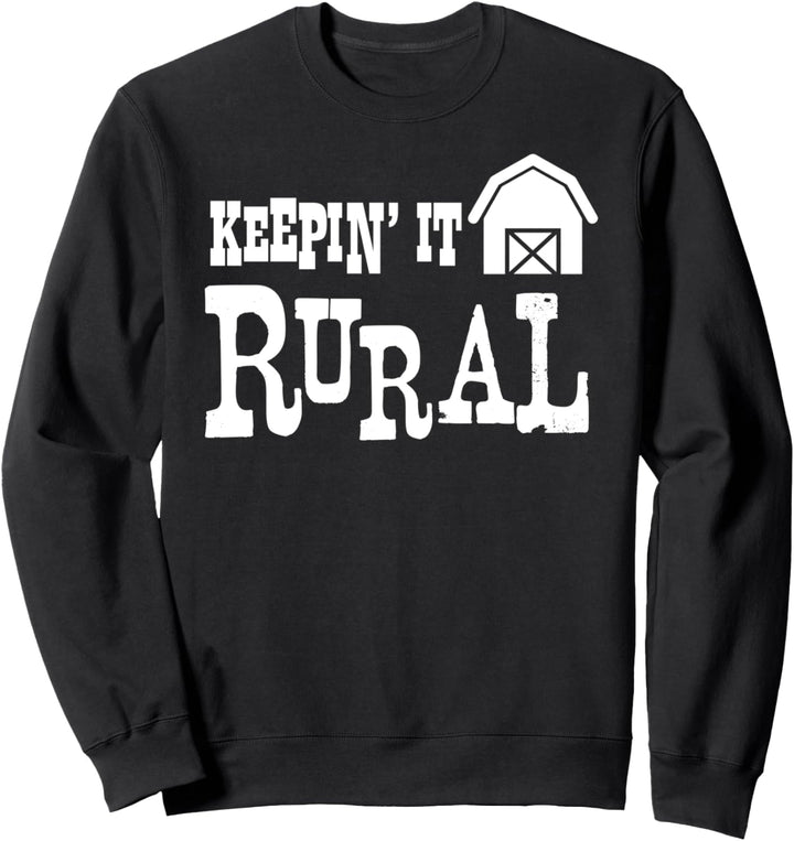 Keepin 'It Rural Lustige Farm Barn Country Farming Sweatshirt