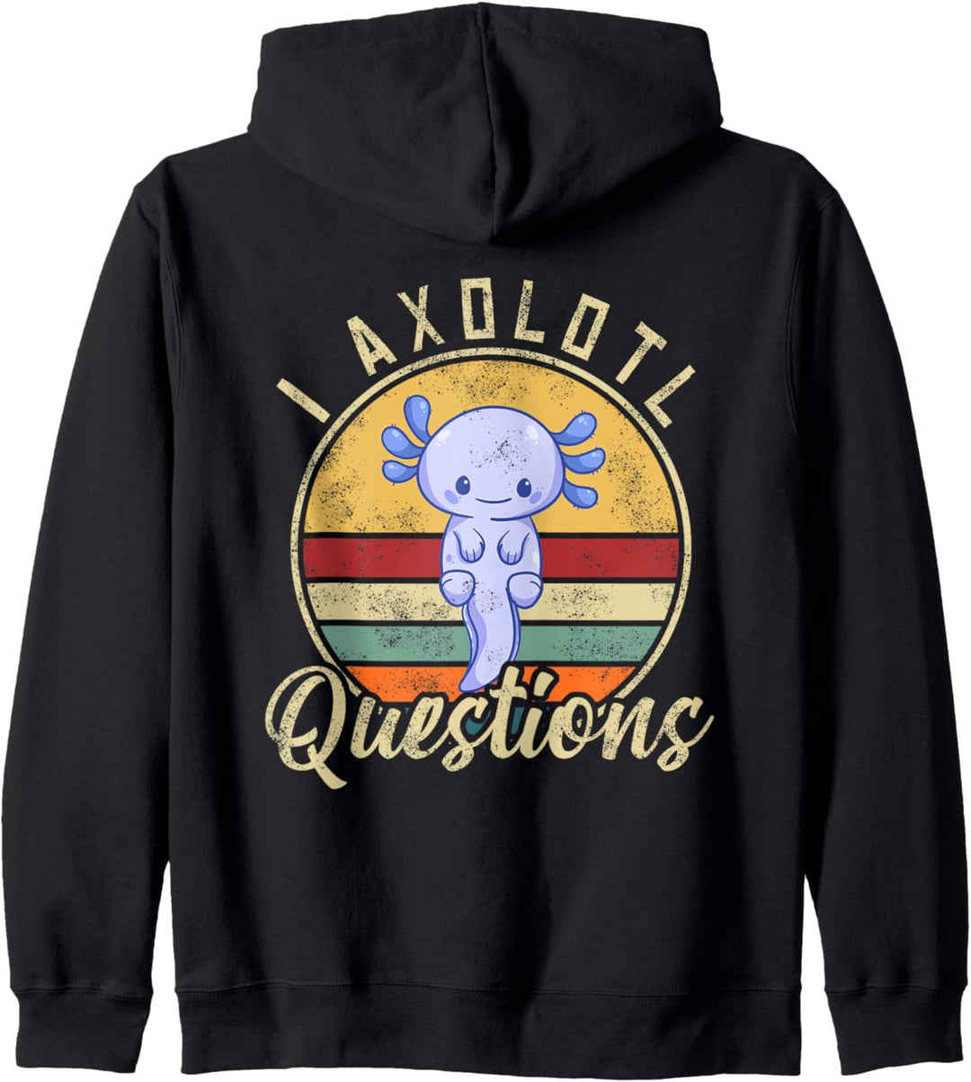 I Axolotl Questions Lustig Niedliches Axolotl Spruch Kinder Kapuzenjacke