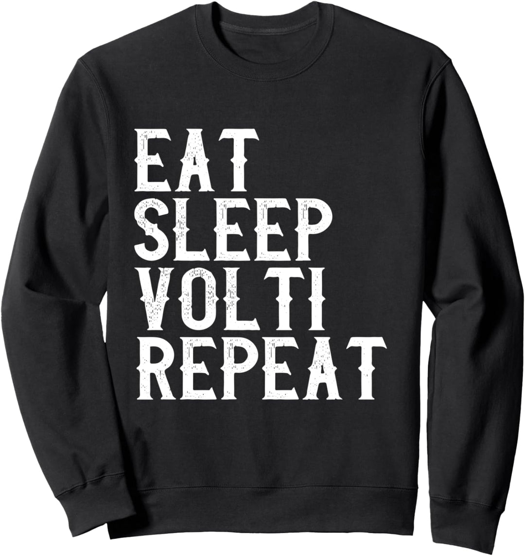 Eat Sleep Volti Repeat Voltigieren akrobatische Übungen Sweatshirt