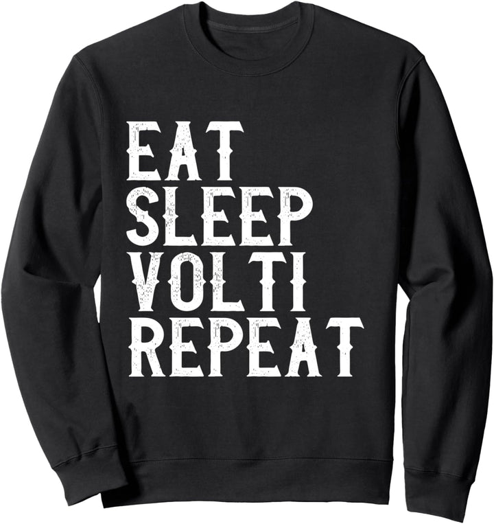 Eat Sleep Volti Repeat Voltigieren akrobatische Übungen Sweatshirt