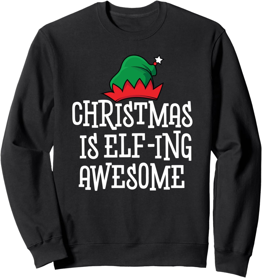 Naughty Elves | Christmas Is Elf-ing Awesome Sweatshirt