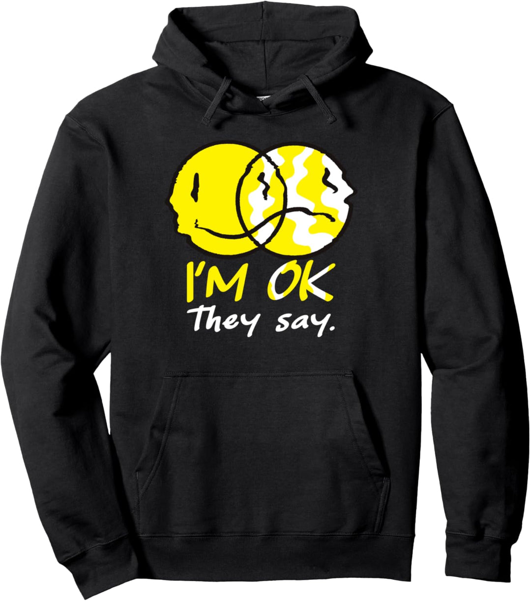Ich bin OK sagen sie schlechte Laune lustig Anti Depression Pullover Hoodie