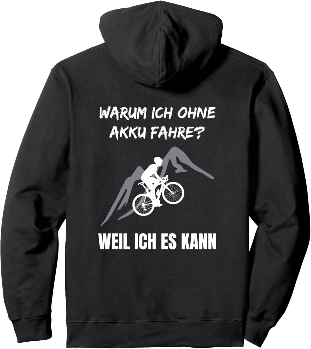 RÜCKENDRUCK Radfahrer Spruch Warum Ich ohne Akku fahre Pullover Hoodie