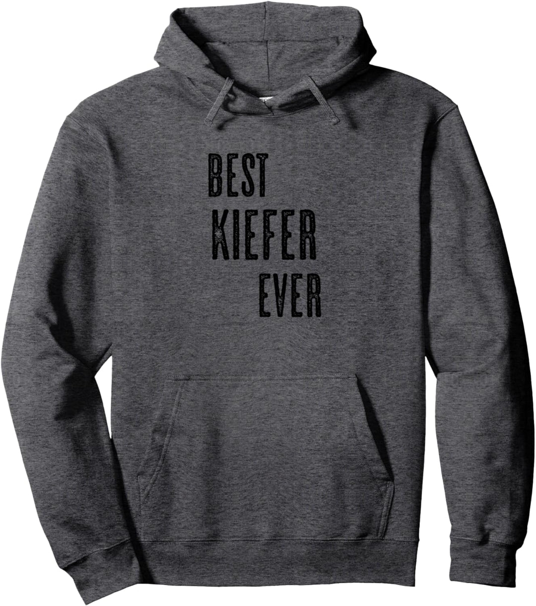 BEST KIEFER EVER | Funny Cute - Men Women Kids - Name - Pullover Hoodie