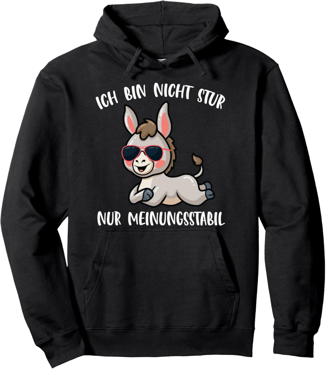 Ich Bin Nicht Stur Nur Meinungsstabil Ironisches Esel Spruch Pullover Hoodie