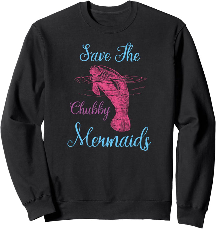 Save The Chubby Sea Kuh Meerjungfrauen Lustiges Manatee Sweatshirt