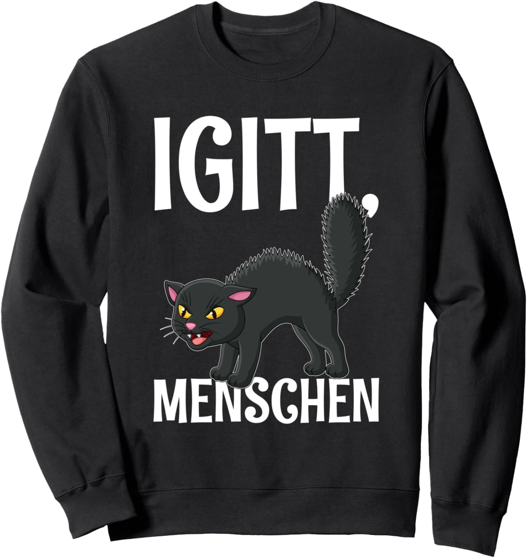 Igitt Menschen Katze Lustiges Hasse Menschen Spruch Sweatshirt