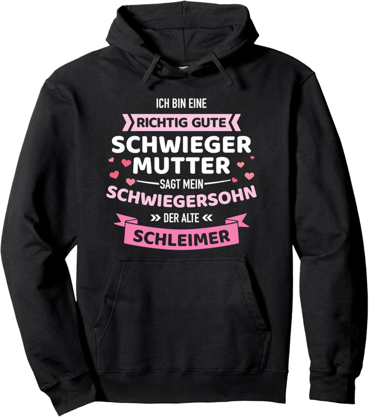 Beste Schwiegermutter Spruch von Schwiegersohn Schleimer Pullover Hoodie