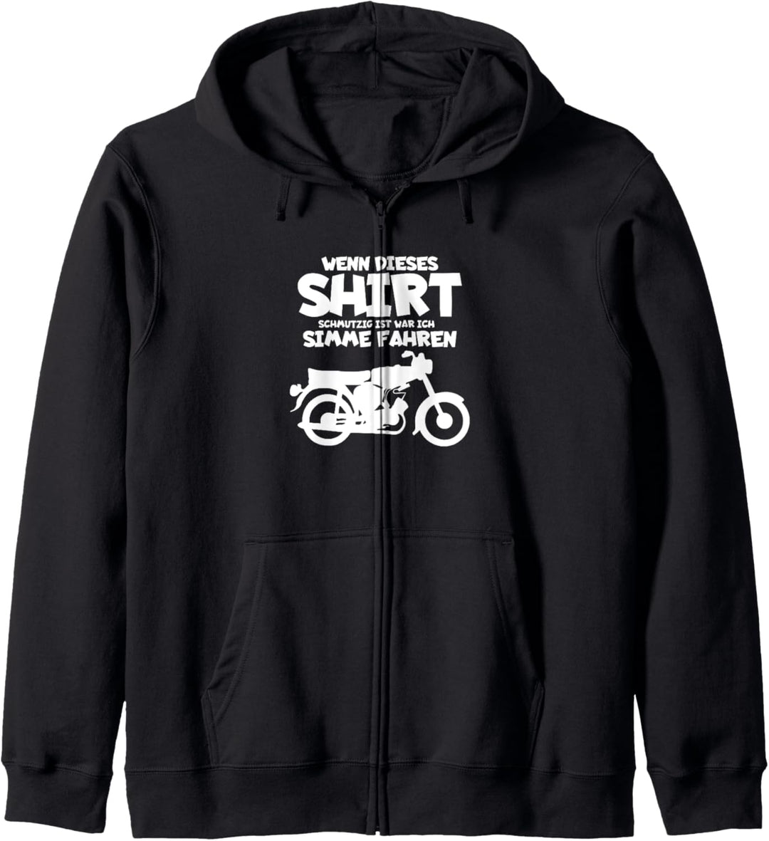 Wenn dieses Shirt Schmutzig Ist War Ich Simme Fahren Simson Kapuzenjacke