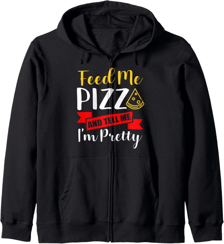Pizza Tell Me I'm Pretty Funny Gift idea for men women cute Kapuzenjacke