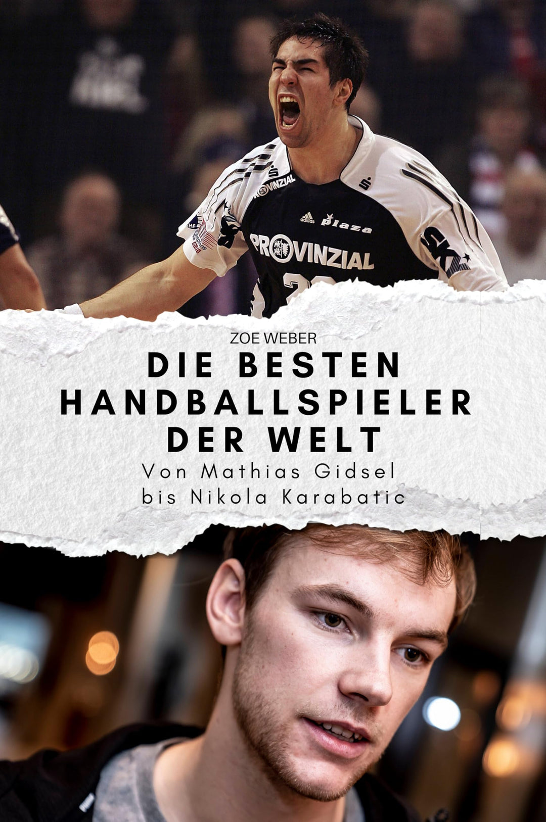 Die besten Handballspieler der Welt: Von Mathias Gidsel bis Nikola Karabatic. Das perfekte Geschenk