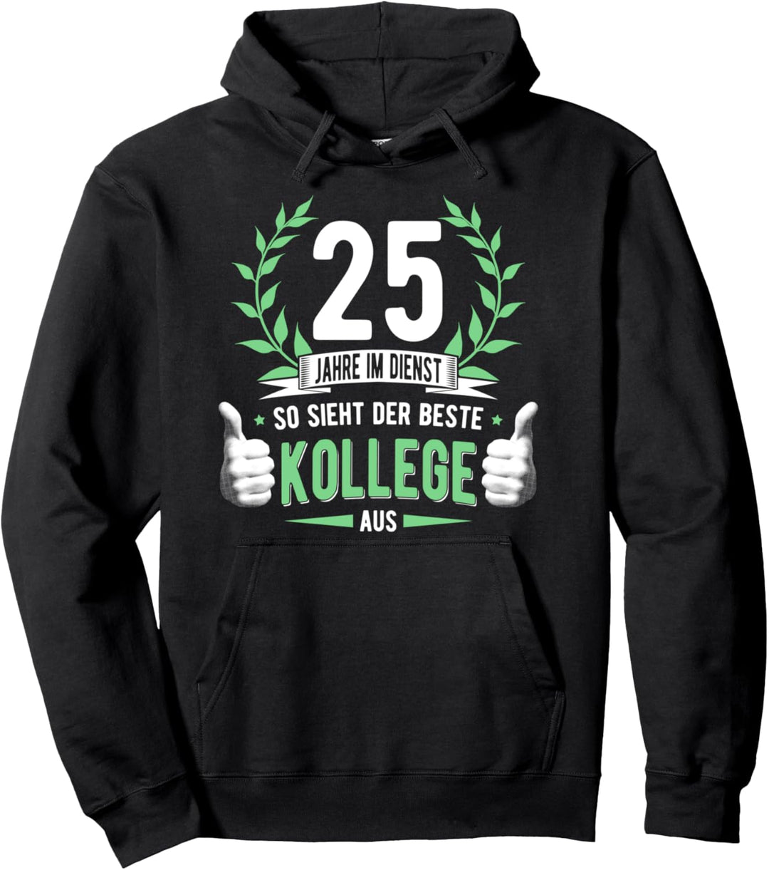 25 Jahre Dienst Kollege Dienstjubiläum Firmenjubiläum Deko Pullover Hoodie