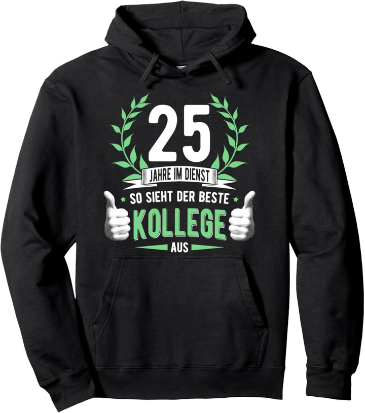 25 Jahre Dienst Kollege Dienstjubiläum Firmenjubiläum Deko Pullover Hoodie