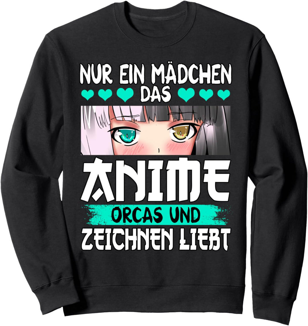 Nur ein Mädchen das Anime Orcas und zeichnen liebt Sweatshirt