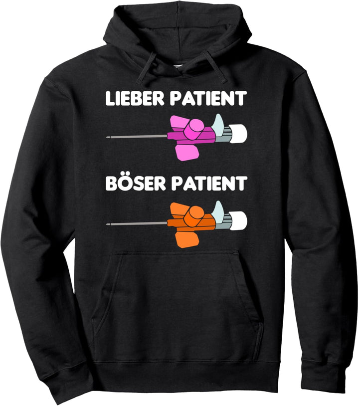 Lieber Patient, Böser Patient - Krankenschwester Humor Pullover Hoodie