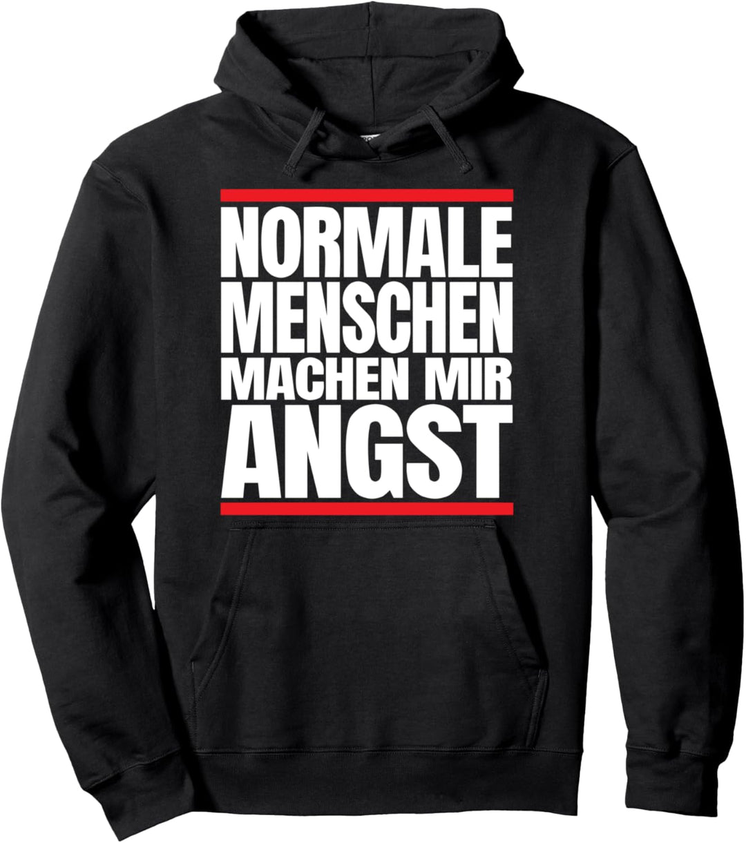 Normale Menschen machen mir Angst Pullover Hoodie