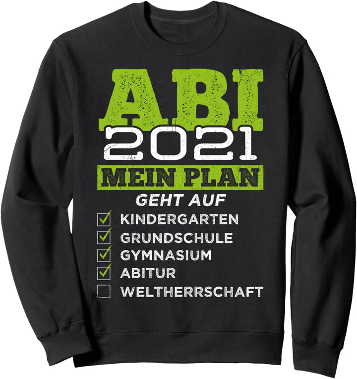 Abi bestanden 2021 - Gymnasium Schulabschluss Abitur Sweatshirt
