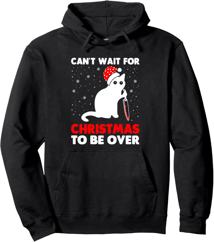 Can't Wait For Christmas To Be Over Black Cat Anti Xmas Witz Pullover Hoodie