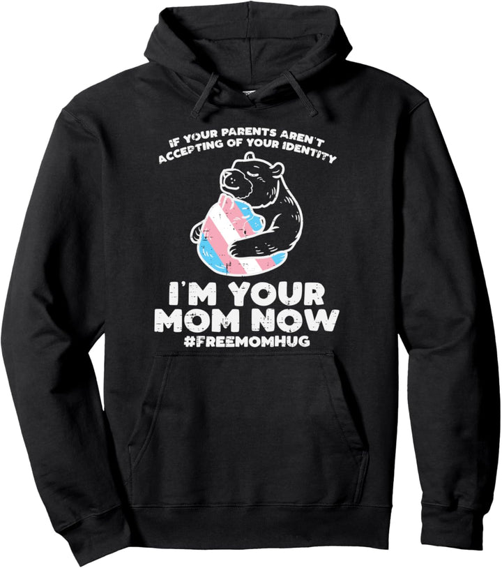 Im Your Mom Now Free Hug Transgender Pride Flag LGBT Trans Pullover Hoodie