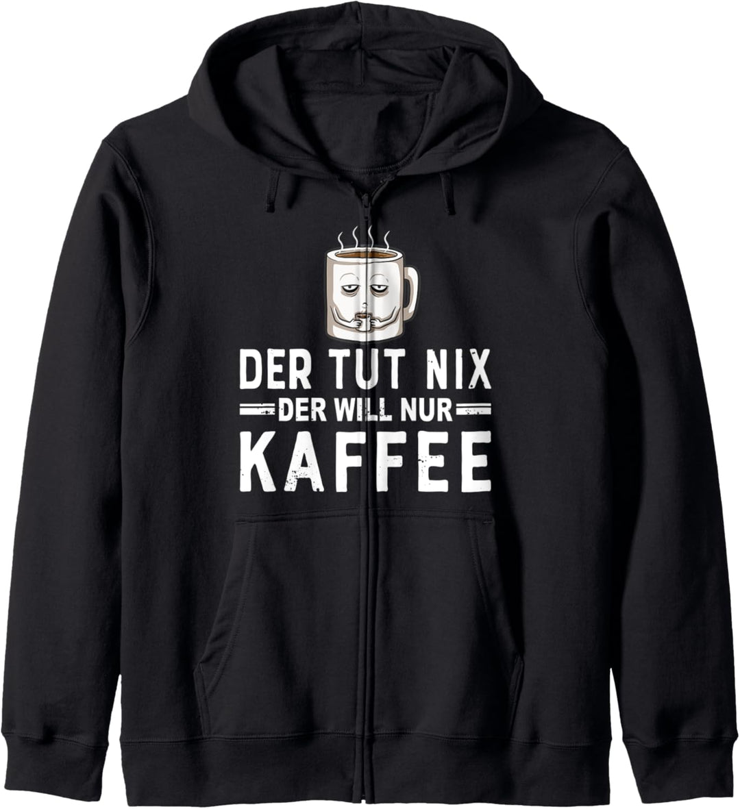 Der tut nix der will nur Kaffee Kapuzenjacke