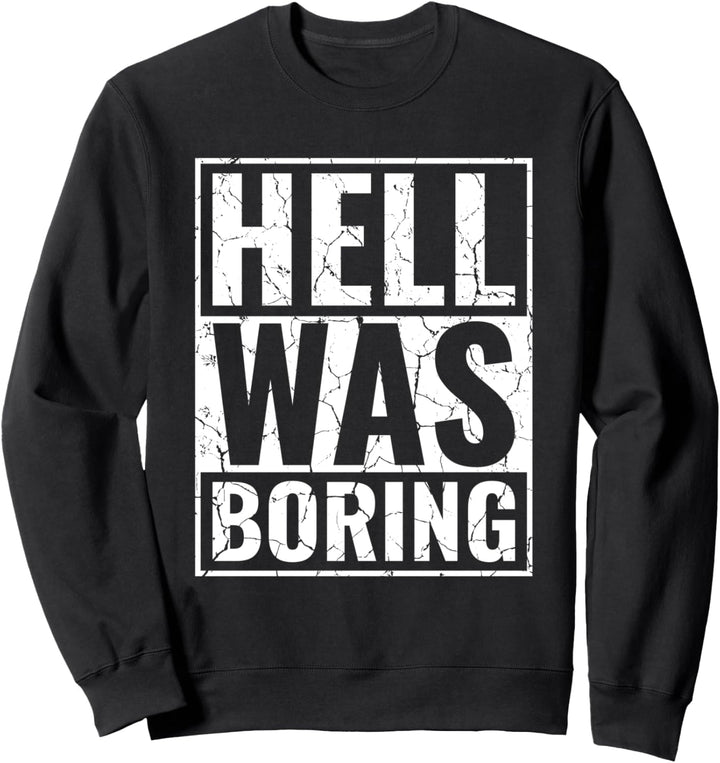 Okkult Occult Gothic Satan Goth Hell was boring Sweatshirt