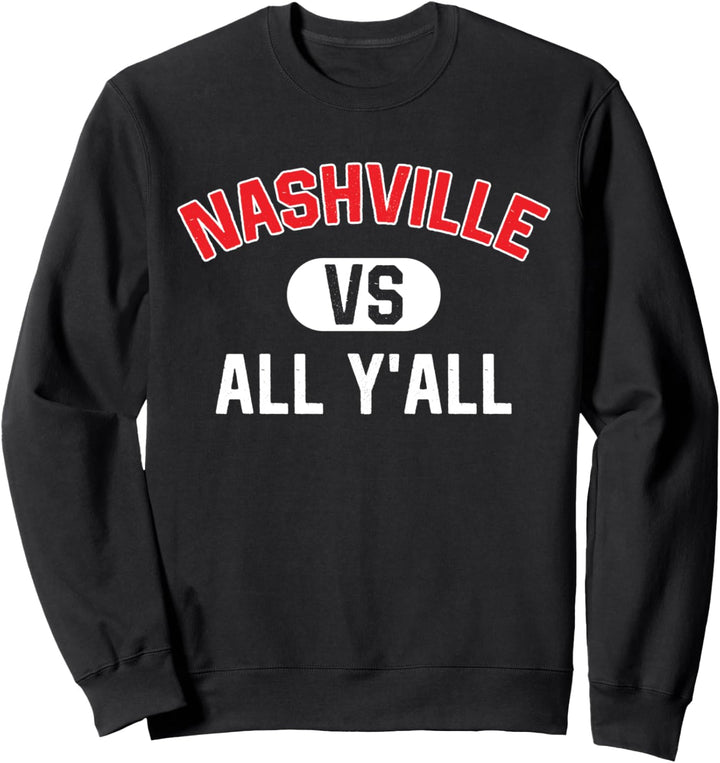 Nashville gegen alle - Lustiges Nashville Sweatshirt