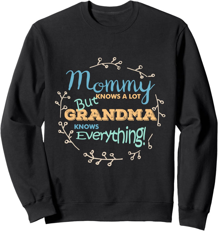 Grossmutter kennt Alles Lustiges Geschenk Fun T Shirt Sweatshirt