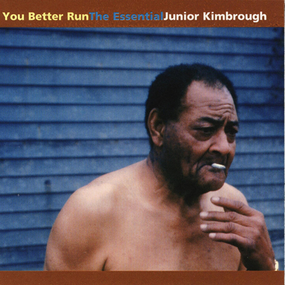 You Better Run: The Essential Junior Kimbrough, Vinyl