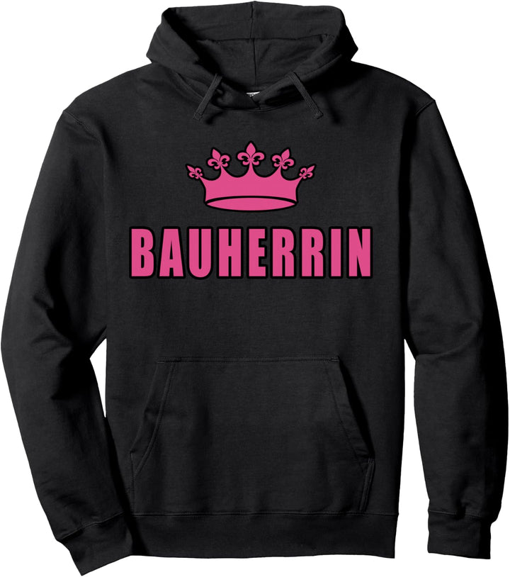 Bauherrin Hausbau Richtfest Entscheiderin Pullover Hoodie