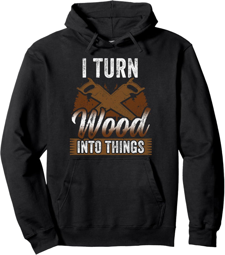 Ich Mache Aus Holz Ein Ding Holzarbeiter Holzarbeit Pullover Hoodie