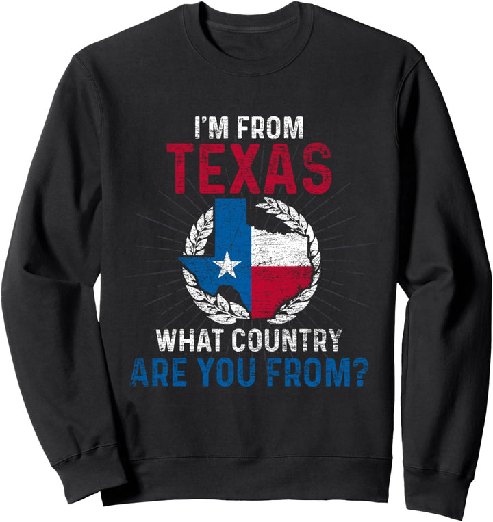 Ich komme aus Texas Sweatshirt