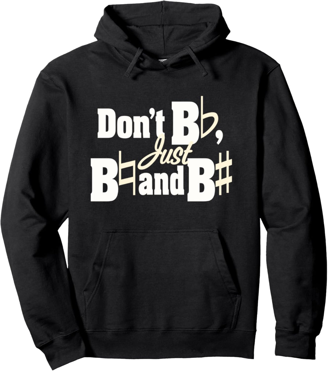 Don't Be Flat Just Be Natural And Be Sharp Pullover Hoodie