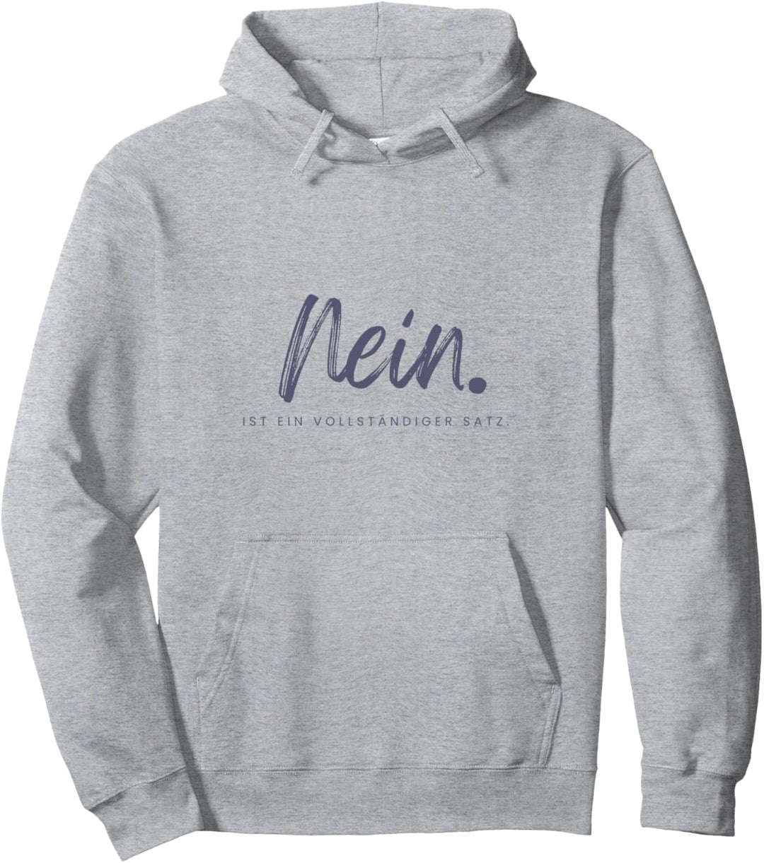 Nein. Ist ein vollständiger Satz. Pullover Hoodie