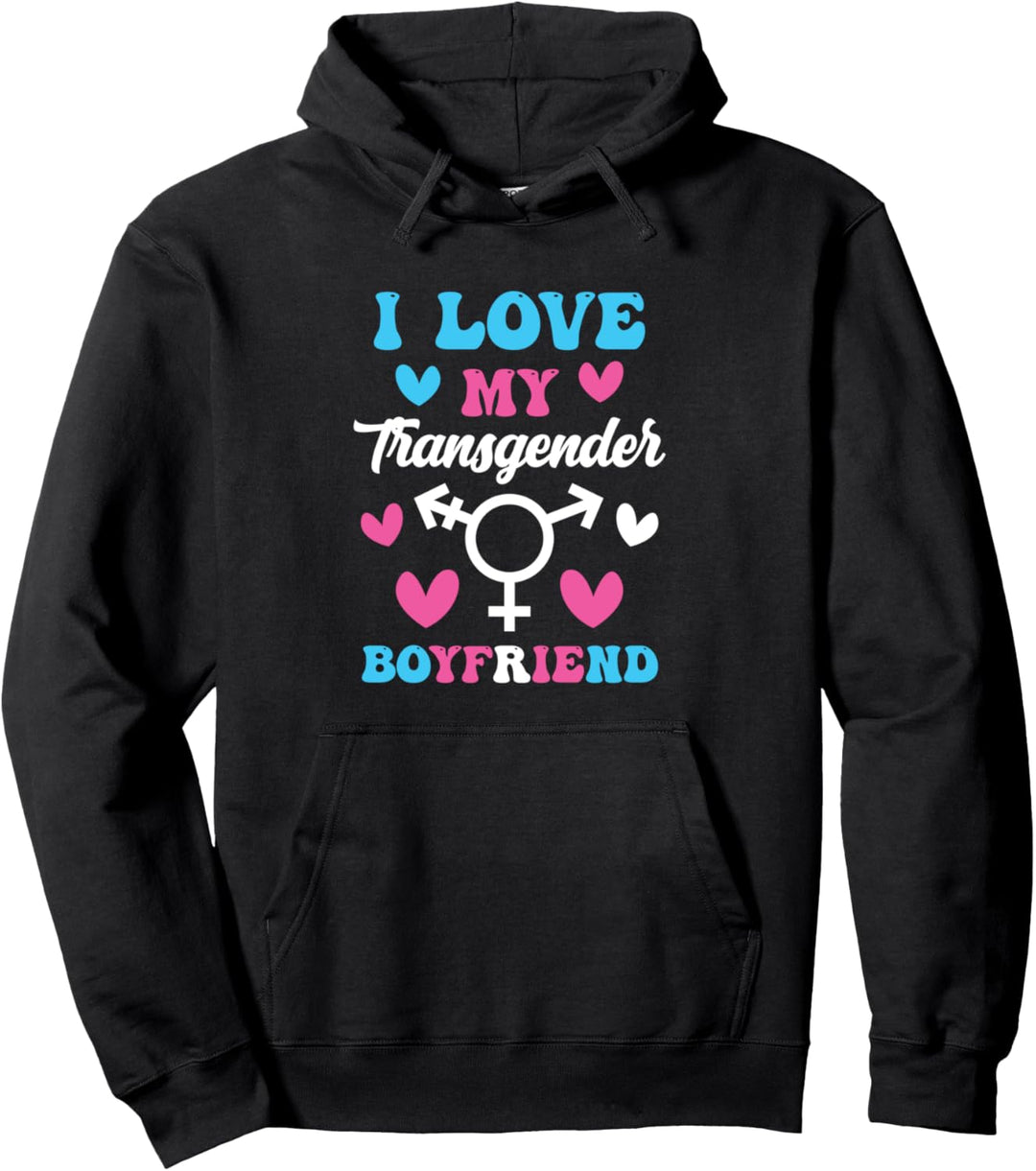 Ich liebe meinen Transgender-Freund lustig Trans Stolz LGBT Pullover Hoodie