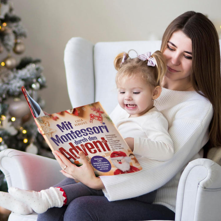 Mit Montessori durch den Advent: Gemeinsame Momente der Freude - 24 einzigartige Montessori-Aktivitä