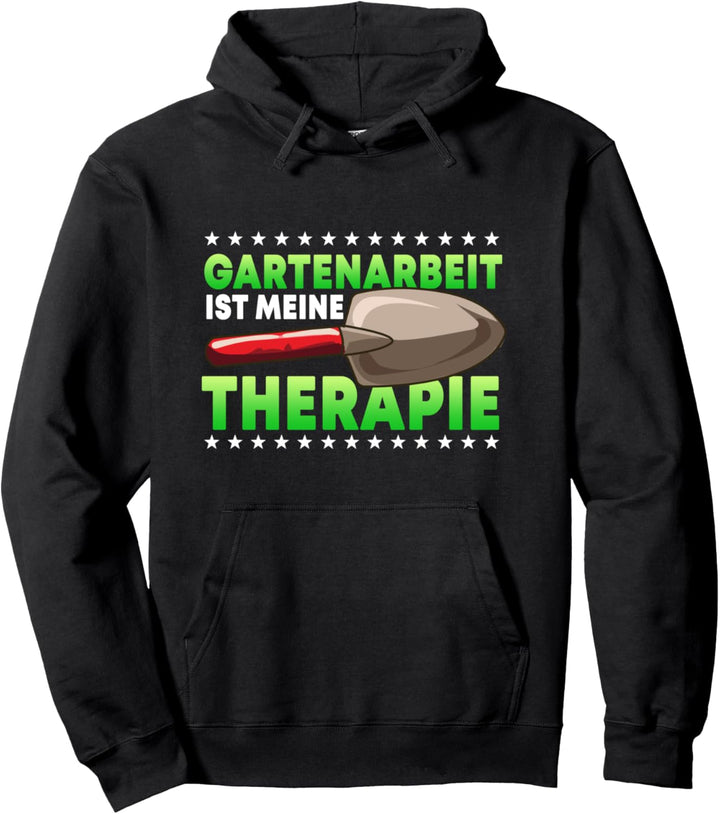 Gartenarbeit ist meine Therapie, Lustiges Gärtner Motiv Pullover Hoodie