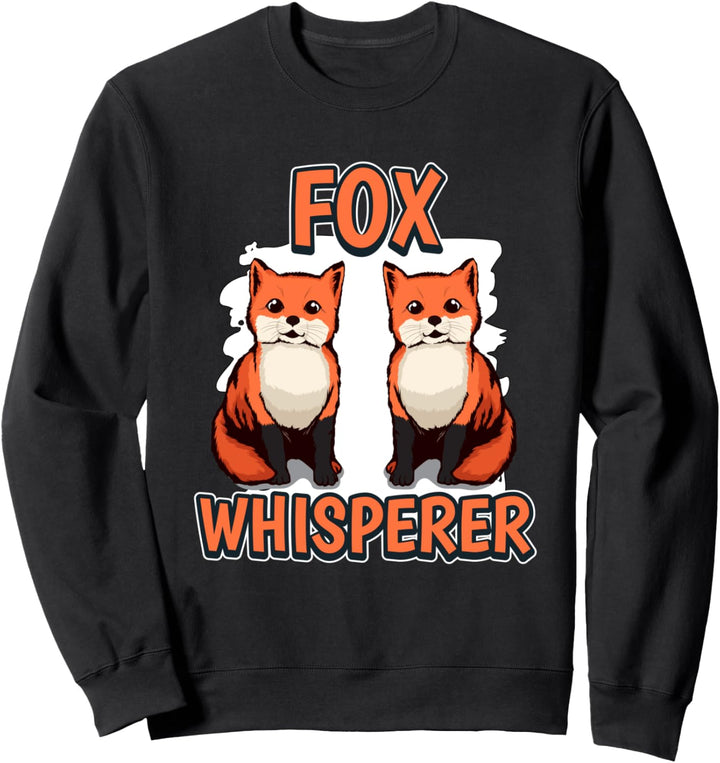 Fox Whisperer Flüsterer Fuchs Sweatshirt