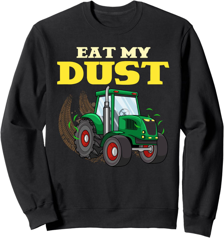 Lustig essen meine Staub Traktoren Farm Truck Landwirt Boy Sweatshirt