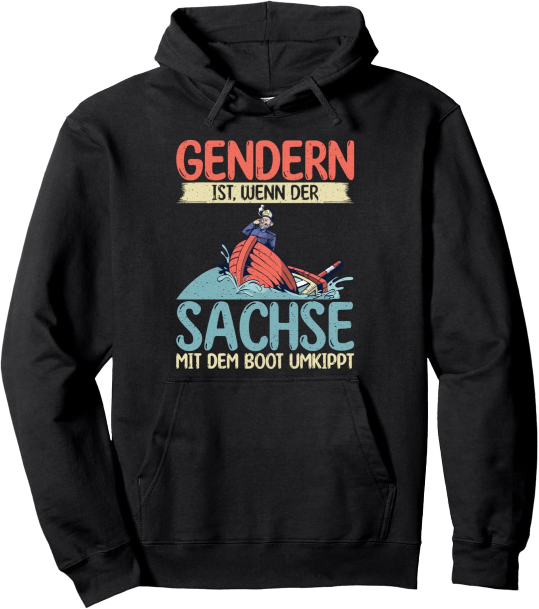 Gendern ist wenn der Sachse mit dem Boot umkippt lustiges Pullover Hoodie