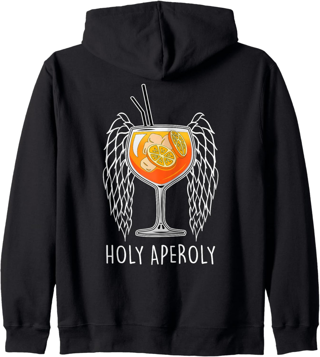 HOLY APEROLY I SPRITZ. Aperollin Fun Aperoli Fan. BACKPRINT Kapuzenjacke