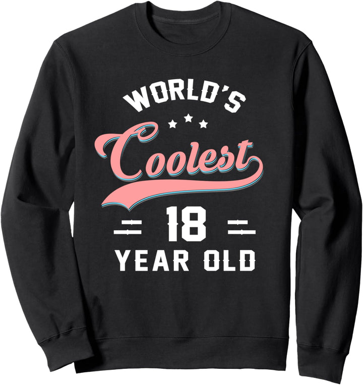 18th Birthday gift Coolest Birthday present for 18 years old Sweatshirt